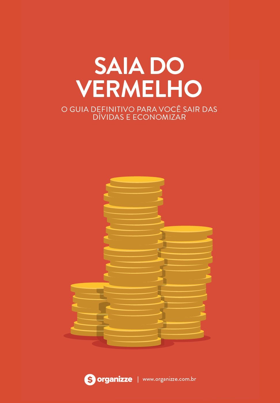 Saia do vermelho: O guia definitivo para você sair das dívidas e economizar (Finanças pessoais Livro 2)